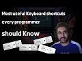 Most useful keyboard shortcuts every programmer should know