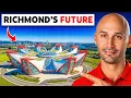 Richmond s Biggest Megaprojects Crazy Changes Coming