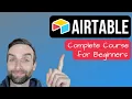 Airtable 2026 - Full Course for Beginners