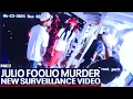 Download Lagu New surveillance video in Julio Foolio's murder