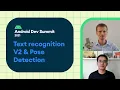 New features in ML Kit Text Recognition V2 Pose Detection