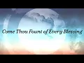 Come Thou Fount of Every Blessing Instrumental
