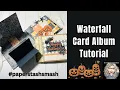 Waterfall Card Album Tutorial Come see how easy this is to make