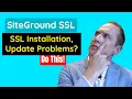 SiteGround SSL Not Working - Update SSL or New Install Step by Step