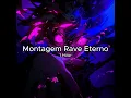 Download Lagu Montagem Rave Eterno - 1 Hour