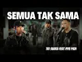 Download Lagu SEMUA TAK SAMA - TRI SUAKA FEAT. PIYU PADI (OFFICIAL LIVE MUSIC VIDEO)