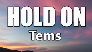 tems hold on official lyrics video 