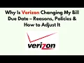 Why Is Verizon Changing My Bill Due Date - Reasons Policies How to Adjust It