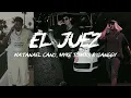El Juez - Natanael Cano, Myke Towers & Ganggy