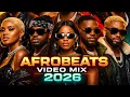 Lagu AFROBEAT MIXTAPE 2026 | NAIJA AFROBEAT MIX, AFROBEAT VIDEO MIX | BURNA BOY, AYRA STARR, REMA