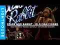 Download Lagu STAR AND RABBIT  -  OLD MAN FINGER - BOLD XPERINCE