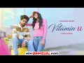Download Lagu Vitamin U - Official Video | Chandra Brar ft. Kiran Brar | New Punjabi Song 2024 | Speed Records