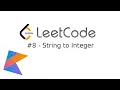 Terrible LeetCode in Kotlin String to Integer atoi