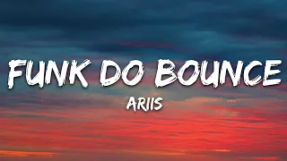 ARIIS FUNK DO BOUNCE Slowed Lyrics 