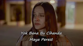 Yok Bana Bu Cihanda Maya Perest Sözleri Lyrics 