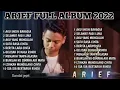 Download Lagu AKU INGIN BAHAGIA || SELAMAT PAGI LUKA || KUMPULAN LAGU ARIEF FULL ALBUM TERBARU 2022