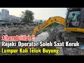 Download Lagu Alhamdulillah‼️Rejeki Operator Soleh Saat Keruk Lumpur Kali Teluk Buyung