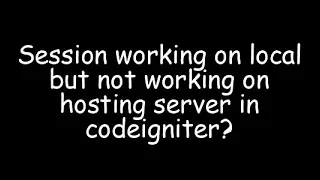 codeigniter session working on local but not working on server session not working in codeigniter