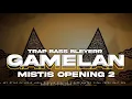 Download Lagu DJ TRAP GAMELAN MISTIS OPENING 2 BASS HOREGG X GAMELAN !! DJ TERBARU 2024
