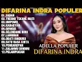 Lagu OM ADELLA TERBARU 2026 | DIFARINA INDRA - SABAR,TRESNO TEKANE MATI,UMPOMO
