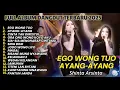 Lagu EGO WONG TUO AYANG AYANG SHINTA ARSINTA DANGDUT KOPLO VIRAL 2025 FULL ALBUM