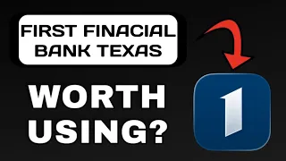 FIRST FINANCIAL BANK TEXAS APP REVIEW - WORTH DOWNLOADING EXPLAINED