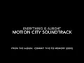 Everything is Alright- Motion City Soundtrack