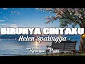 Download Lagu Helen Sparingga – Birunya Cintaku | Lirik Lagu Lawas Romantis Sepanjang Masa