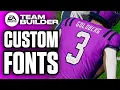 How to Get CUSTOM FONTS in Team Builder No Coding