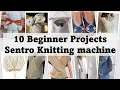 10 beginner projects Sentro Addi Knitting Machines easy and quick Accessories cardigans toys