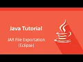 Java Tutorial - JAR File Exportation Eclipse