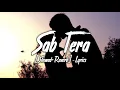 Sab Tera [Slowed+Reverb]- Lyrics | Shraddha Kapoor, Armaan Malik | Baaghi | Lofi Song