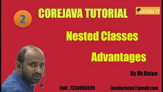 Core java Tutorial Nested Classes -2 Advantages By Ratan Sir
