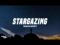 Download Lagu Travis Scott - Stargazing (Lyrics)
