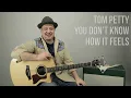 Tom Petty - You Don't Know How It Feels - How to Play On Guitar - Easy Acoustic Songs