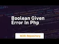 boolean given error in php