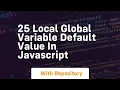 25 local global variable default value in javascript