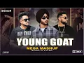 Lagu Young Goat- Mega Mashup | StereoR | Cheema Y | Shubh | Karan Aujla | Khan Bhaini | Bars MVP Off Road