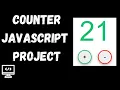How to create a Counter with Vanilla JavaScript HTML and CSS