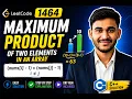 LeetCode 1464 - Maximum Product of Two Elements in an Array Easy C Solution