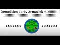 Download Lagu Demolition derby 2 muziek mix!! (11)! #575