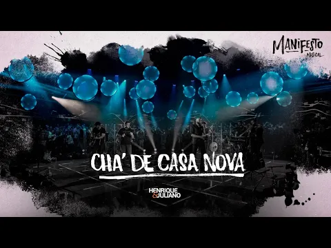 Download MP3 Henrique e Juliano  - CHÁ DE CASA NOVA - DVD Manifesto Musical