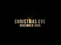 Official First Trailer - 'CHRISTMAS EVE' Movie