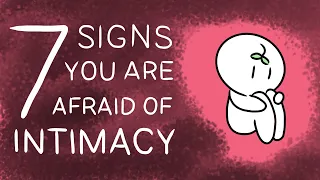 Download 7 Signs You Have A Fear of Intimacy MP3