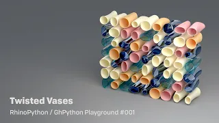 RhinoPython GhPython Playground Twisted Vases