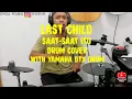 Lagu Last Child l Saat-Saat Itu (drum cover with yamaha dtx)