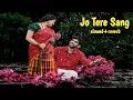Download Lagu Jo tere Sang (slowed reverb) / Kunal khemu / Jeet ganguli