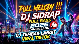 full melody dj sidrap full bass 2026 tanpa lagu vol 35 dj tembak langit viral tiktok