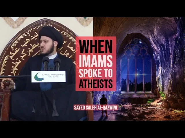 ⁣When Imams Spoke to Atheists - Sayed Saleh Al-Qazwini