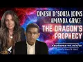 Dinesh D Souza joins Amanda Grace The Dragon s Prophecy